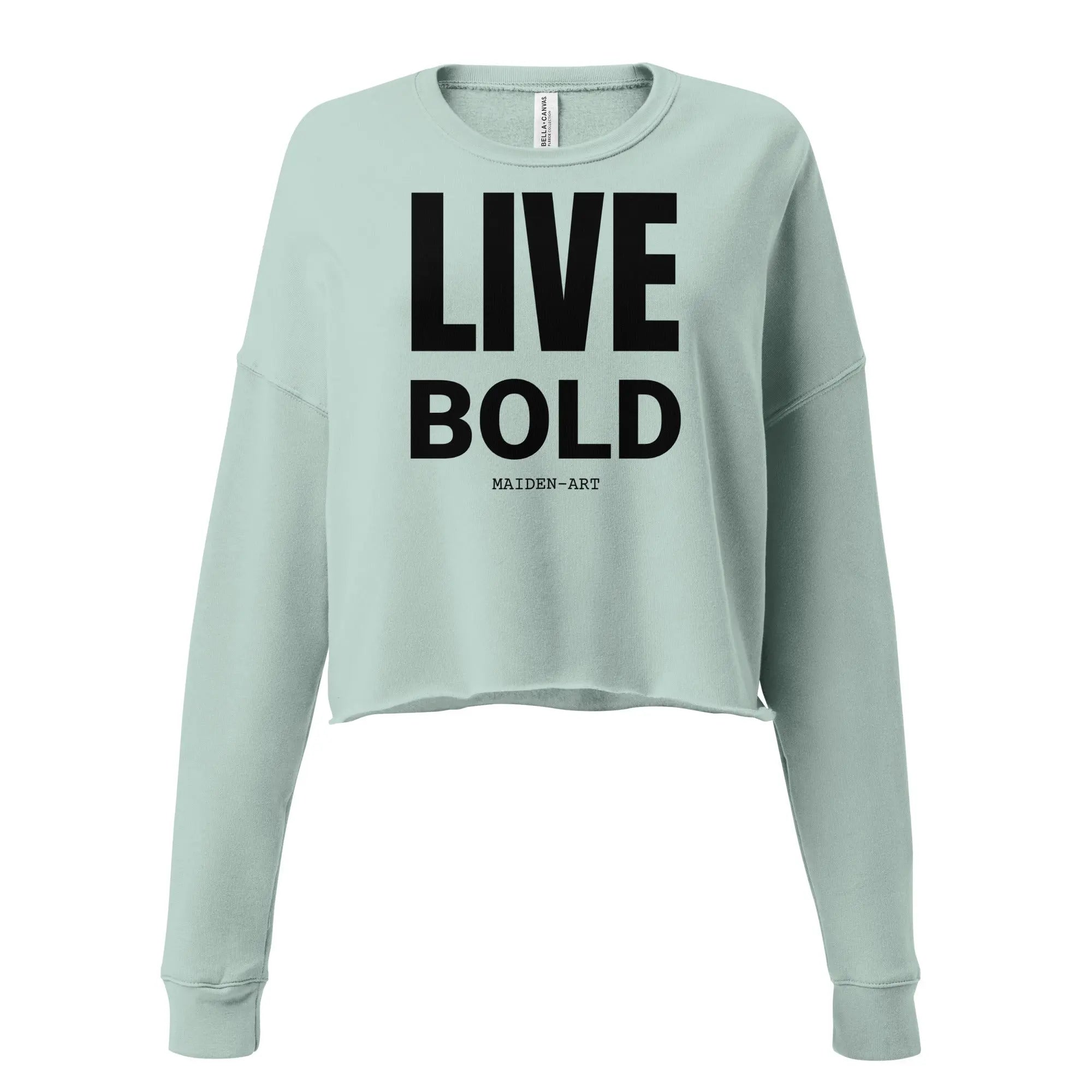 Live Bold Confidence Cropped Sweatshirt